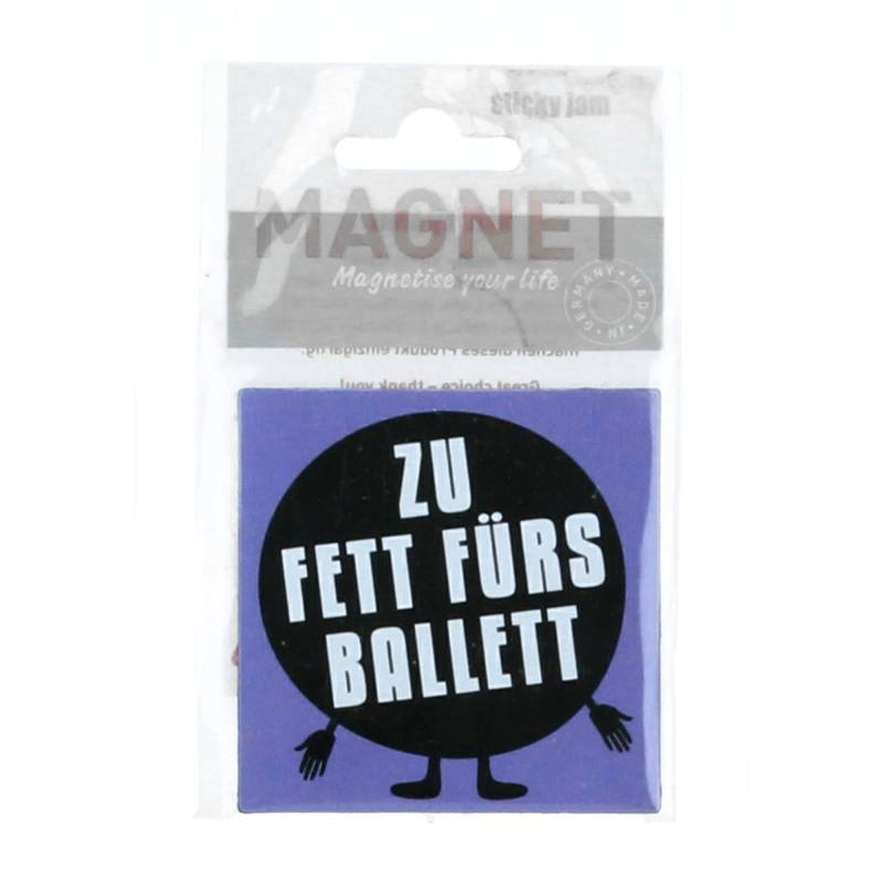 Sticky jam Kühlschrankmagnet zu fett fürs Ballett von BTM GmbH i.G. (stickyjam)