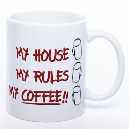 Stickyworld exclusive Tasse mit Spruch My House. My Rules. My Coffee!! 330 ml Keramik (weiß) von Stickyworld