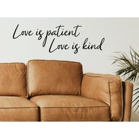Love Is Patient Kind Cursive | Wandtatzug Wohnzimmer Wandtatz Wandsticker Wand Dekor Familien Schriftzug von StoryOfHomeDecals