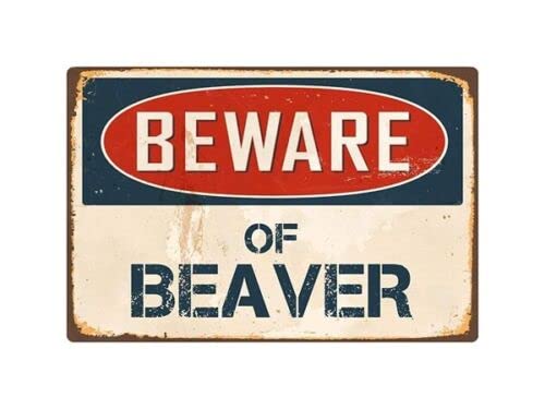 Blechschild mit Aufschrift "Beware Of Beaver", Warnschild, Sicherheitsschild, Aluminiumschild für Alt-Raumdekoration, Innen- und Außenbereich, Schilder für Zuhause, Büro, Arbeit, 20 x 30 cm von Strunt