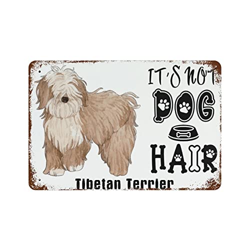 It's Not Dog Hair Schild, Tibetan Terrier, lustiges Blechschild, tibetischer Terrier-Geschenk, lustige Metall-Heimdekoration für Hundeliebhaber, Retro-Wanddekoration, Küche, Bar, Kneipe, Café, von Strunt