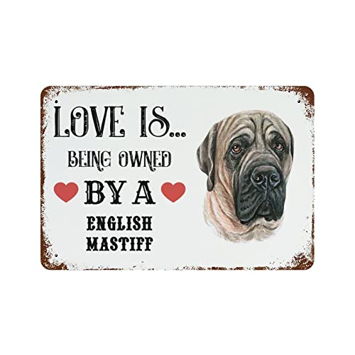 Metallschild mit Aufschrift "Love Is Being Owned By A English Mastiff", Retro-Stil, Wanddekoration, dekorative Wandkunst, Blechschild für Schilder, primitives Landhaus, Heimdekoration, 14 x 20,3 cm von Strunt