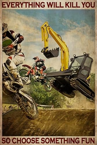 Retro Decor Blechschilder Motocross und Bagger Everything Will Kill You So Choose Something Fun Retro Wandkunst Dekor Eisen Malerei Für Zuhause Küche Cafe Pub Schild Plakette 20 x 30 cm von Strunt