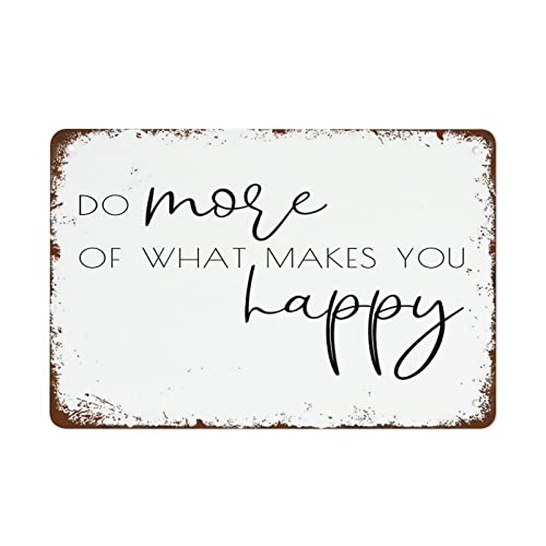 Retro-Metall-Blechschild "Do More of What Makes You Happy", modernes Bauernhaus-Dekor, 20,3 x 30,5 cm, moderne Wandkunst, Dekoration für Zuhause, Wohnzimmer, Restaurant, Büro, Café, Bar, Club, Garage, von Strunt