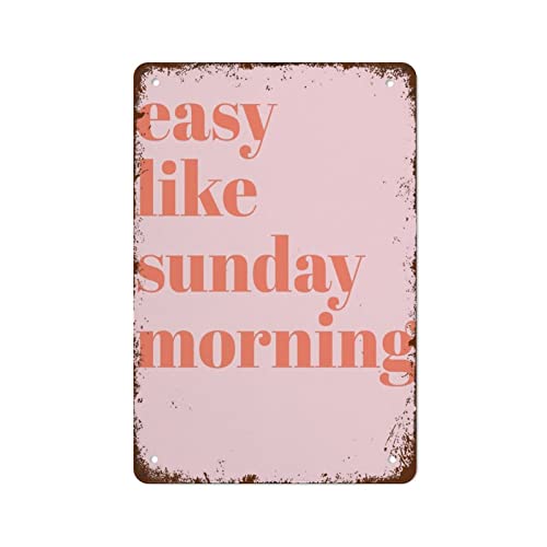 Retro Metall-Blechschild Easy Like Sunday Morning Poster Druck Wohnkultur Wandkunst 30,5 x 20,3 cm Moderne Wandkunst Dekoration für Zuhause Wohnzimmer Restaurant Büro Café Bar Club Garage Männerhöhle von Strunt