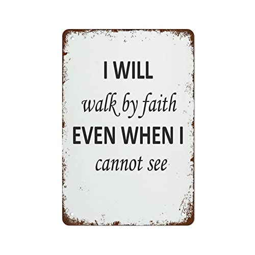 Retro Metall-Blechschild I Will Walk by Faith Glaube Schild 30,5 x 20,3 cm Moderne Wandkunst Dekoration für Zuhause Wohnzimmer Restaurant Büro Café Bar Club Garage Männerhöhle von Strunt