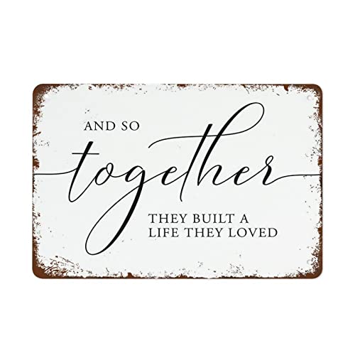 Retro Metall-Blechschild und So Together They Built A Life They Loved Couple Zitate, 20,3 x 30,5 cm, moderne Wandkunst, Dekoration für Zuhause, Wohnzimmer, Restaurant, Büro, Café, Bar, Club, Garage, von Strunt