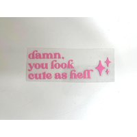Damn You Look Cute As Hell Mirror Sticker - Bold Statement Decal For Empowerment & Positive Vibes, Perfect Bathroom & Vanity Mirrors von StudioAndStuff