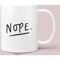 Nope Tasse | Typografie Keramik Tee Kaffee 11Oz Monochrome Niedliche Geschenk Für Freund Teeliebhaber Kaffeeliebhaber Neues Job Nope Tasse | Typografie Keramik Tee Kaffee 11Oz Monochrome Niedliche Geschenk Für Freund Teeliebhaber Kaffeeliebhaber Neues Job von StudioYelle