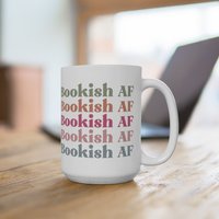 Bookish Af Tasse 15Oz von StudioZBoutique