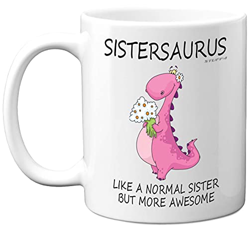 Sistersaurus – Tasse mit Aufschrift "Best Sister", Happy Birthday Sister, Special Christmas Sister Gifts, Funny Xmas Tee-/Kaffeetasse, 325 ml, Keramik, spülmaschinenfest, hergestellt in Großbritannien von Stuff4