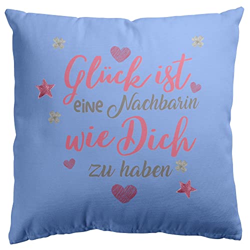 Stylotex Baumwoll Dekokissen Glück ist eine Nachbarin wie Dich zu haben. - mit Füllung - handbedruckt in Deutschland, Farbe:SkyBlue, Größe:40x40 cm von Stylotex
