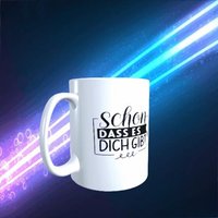 Tasse „Schön, Dass Es Dich Gibt" Tasse „Schön, Dass Es Dich Gibt" von SublishopnetGmbH