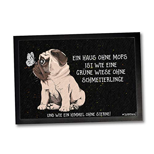 50 x 35 | 60 x 40 | 75 x 50 cm Fußmatte Mops Hund Hundematte EIN Haus ohne Mops ist wie eine Wiese ohne Schmetterlinge (Haus Mops, 75 x 50 cm) von Sunnywall