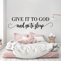 Give It To God & Go Sleep Schlafzimmer Wandaufkleber Vinyl-Aufkleber Wandkunst Wandbild in 14 Verschiedenen Größen Und 30 Farben Erhältlich von SunshineStickers4you