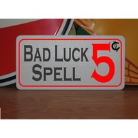 Bad Luck Spell 5 Cents Metall Schild Für Goth Wicken Hexe Phsyic Magic Küche Dekor Bad Luck Spell 5 Cents Metall Schild Für Goth Wicken Hexe Phsyic Magic Küche Dekor von SuperSigns2