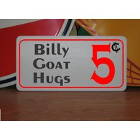 Billy Goat Hugs 5 Cent Metallschild von SuperSigns2