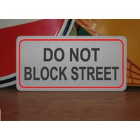 Do Not Block Street 6 "x 12" Metallschild Landstraße Straßenparkplatz Do Not Block Street 6 "x 12" Metallschild Landstraße Straßenparkplatz von SuperSigns2