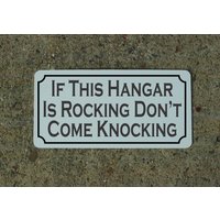 If This Hangar Is Rocking Dont Come Knocking Metallschild Flugzeug Flughafen Privatpilot von SuperSigns2