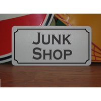 Junk Shop Metallschild Junk Shop Metallschild von SuperSigns2