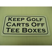 Keep Golf Carts Off Tee Boxes Metallschild Für Den Club Keep Golf Carts Off Tee Boxes Metallschild Für Den Club von SuperSigns2