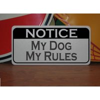 Mein Dog My Rules Metall Schild Mein Dog My Rules Metall Schild von SuperSigns2