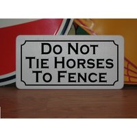Nicht Binden Pferde An Den Zaun Metall Schild Für Barn Coop Farm Ranch Stable von SuperSigns2