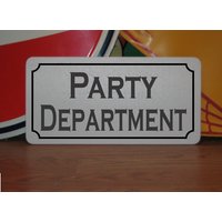 Party Abteilung Metall Zeichen 6 "x 12" Neuheit Arbeit Auto Shop Garage Dekor Büro Schreibtisch Cube von SuperSigns2