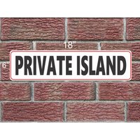 Private Insel Metall Schild 18x18 Private Insel Metall Schild 18x18 von SuperSigns2