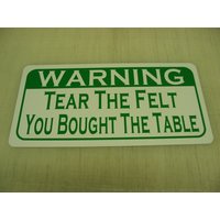 Tear The Felt You Baught Table Metallschild 6 "x 12" Home Bar Pool Flur Zimmer von SuperSigns2
