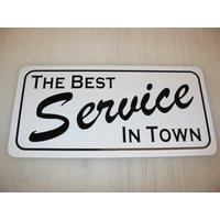 The Best Service in Town Metall Schild The Best Service in Town Metall Schild von SuperSigns2