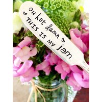 Ach Verdammt Heiß Das Ist Mein Marmelade, Konfitüre Messer, Gestempelt Foodie Geschenk, Marmelade Dies Meine Buttermesser, Housewarminggeschenk von SweetThymeDesign