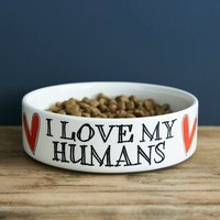 I Love My Humans Schale | Klein Oder Groß von SweetWilliamLondon