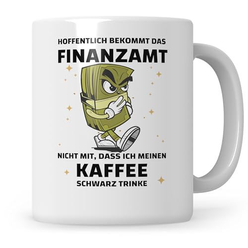 Sweetify Finanzamt Tasse lustig Geschenk Hoffentlich bekommt das Finanzamt nicht mit dass ich meinen Kaffee schwarz trinke Kaffeetrinker Sarkasmus witzig Kaffeeliebhaber Spruchtasse von Sweetify