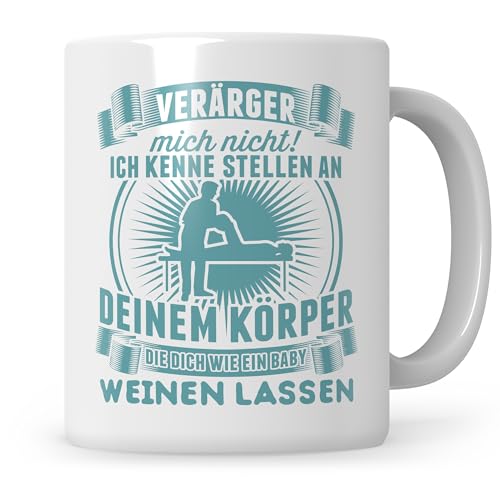 Sweetify Physio Tasse lustig, Verärger mich nicht, Ich kenne Stellen an deinem Körper, die dich wie ein Baby weinen lassen Kaffeetasse von Sweetify