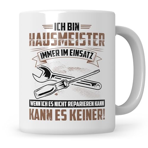 Sweetify Tasse Hausmeister Geschenkidee Ich bin Hausmeister, immer im Einsatz, wenn ich es nicht reparieren kann, kann es keiner Spruch Kaffeetasse von Sweetify