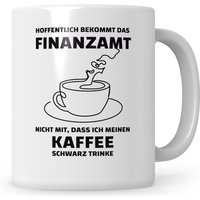Finanzamt Tasse Lustig Geschenk Kaffeetrinker Witzig Sarkasmus Kaffeeliebhaber Kaffee-Becher Spruchtasse von SweetifyNET