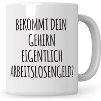 Tasse "Bekommt Dein Gehirn Eigentlich Arbeitslosengeld?" Lustig Bürotasse Kollegen Mitarbeiter Sarkasmus Geschenk von SweetifyNET