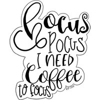 Hokus Pokus, Ich Brauche Kaffee, Um Mich Zu Fokussieren von SweetleighPrinted