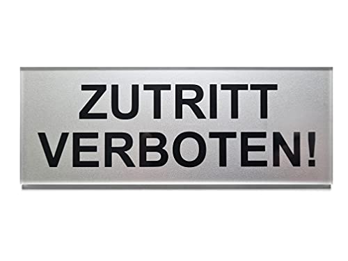 "ZUTRITT VERBOTEN!" Schild - Hochwertiges Acryl - Starke 3M Qualitäts-Klebefläche - 16x6x0,3cm, Große gut erkennbare Buchstaben in schwarz, edler Hintergrund in Silber - Türschild - Büroschild (1) von SynMe