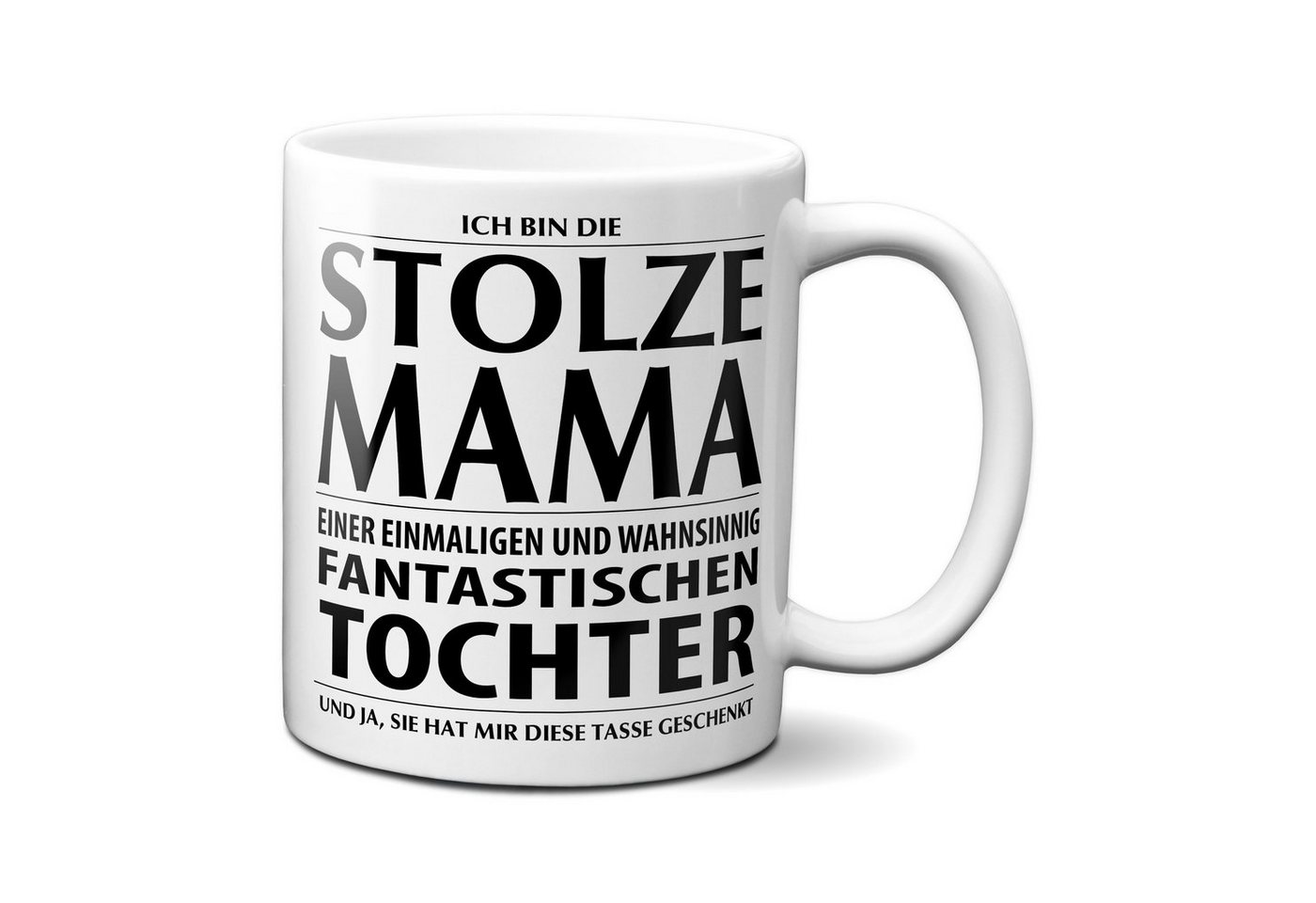 TASSENKING Tasse, Ich bin die stolze Mama einer fantastischen Tochter von TASSENKING