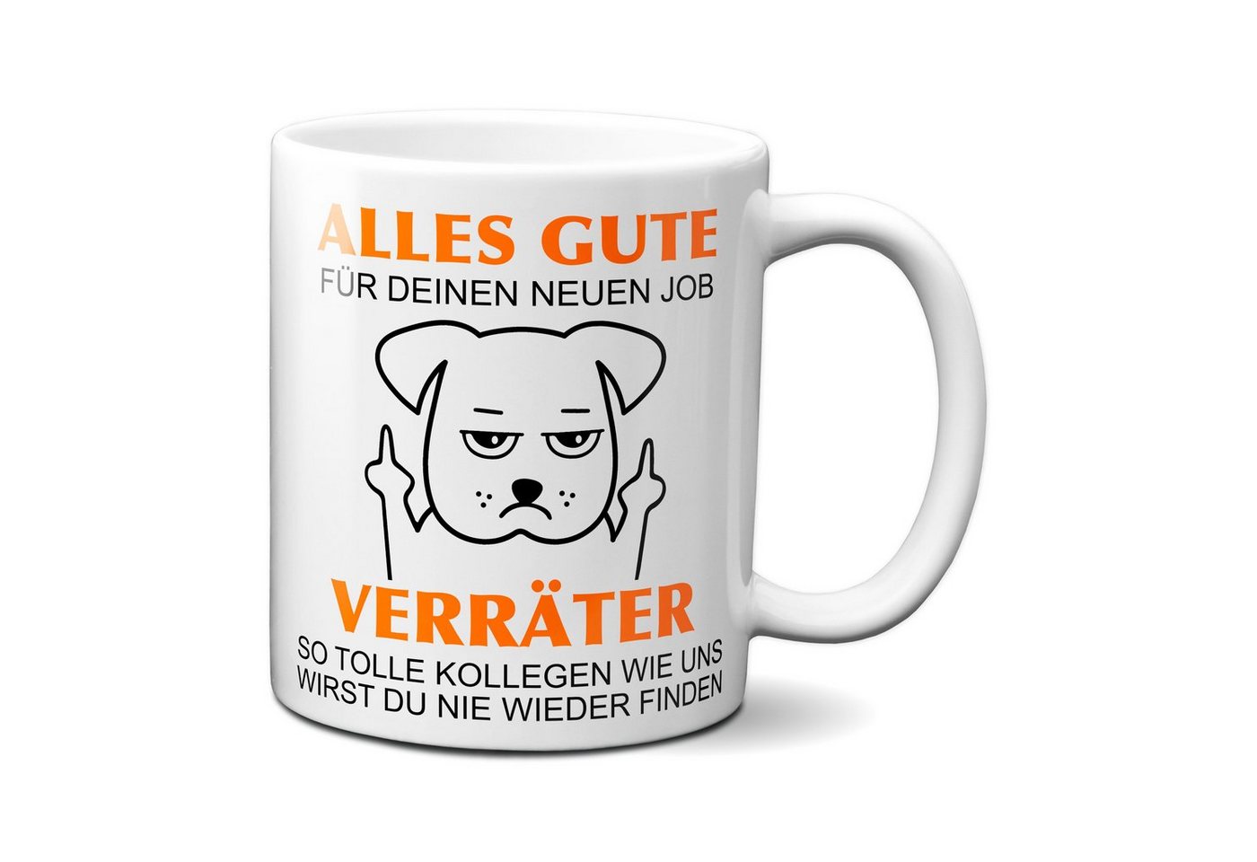 TASSENKING Tasse, Alles Gute für Deinen neuen Job. Du Verräter! - Hund / Weiß von TASSENKING