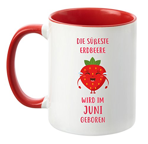 TassenTicker® - ''Die süßeste Erdbeere Wird im Juni geboren'' - Rot - Geburtstag-Tasse - hochwertige Qualität - Freundin - Schwester (Juni) von TassenTicker