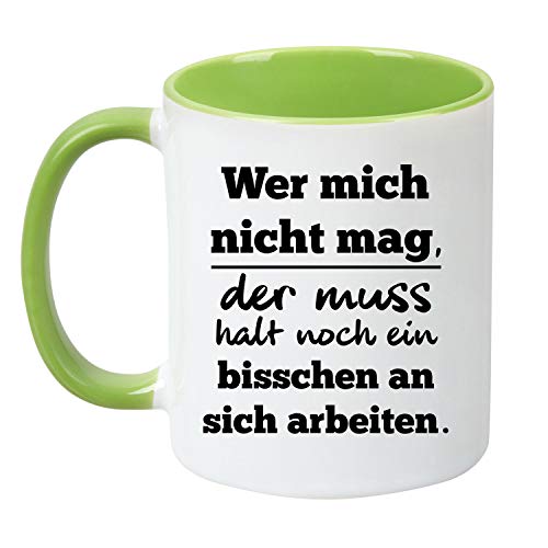 TassenTicker® "Wer Mich Nicht mag, der muss Halt noch. - beidseitig Bedruckt - Kaffeetasse - Arbeit - Büro - Geschenkidee (hellgrün) von TassenTicker