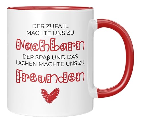 TassenTicker - Der Zufall machte uns zu Nachbarn, der Spaß und das Lachen machte uns zu Freunden. - Geschenk für Nachbarn Geburtstag, Nachbarin - Tasse - Geburtstagsgeschenk - Nachbar-Rot von TassenTicker