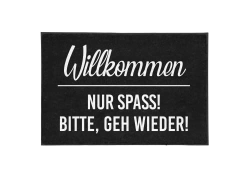 TassenTicker - Fußmatte mit Spruch - Willkommen. Nur Spass! Bitte, GEH Wieder! - innen & außen - waschbar - Geschenkidee - Waschmaschinen geeignet - Türmatte von TassenTicker