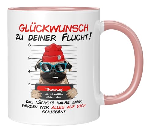 TASSENTICKER - Glückwunsch zu deiner Flucht - Abschiedsgeschenk - Abschied - Kollegen - Tasse mit Spruch - jobwechsel - Dankeschön - Personalisiert - Rosa von TASSENTICKER