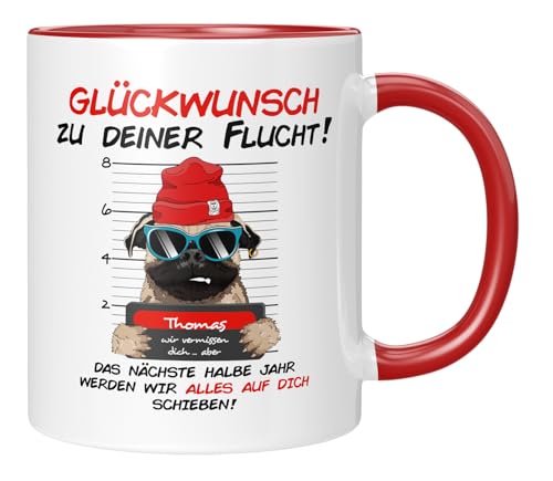 TASSENTICKER - Glückwunsch zu deiner Flucht - Abschiedsgeschenk - Abschied - Kollegen - Tasse mit Spruch - jobwechsel - Dankeschön - Personalisiert - Rot von TASSENTICKER