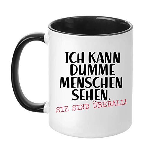 TASSENTICKER - ''Ich kann dumme Menschen sehen. Sie sind überall!'' - beidseitig Bedruckt - Tasse - Kaffeetasse - Kaffeebecher - Geschenk - Arbeit - lustig (Schwarz) von TASSENTICKER