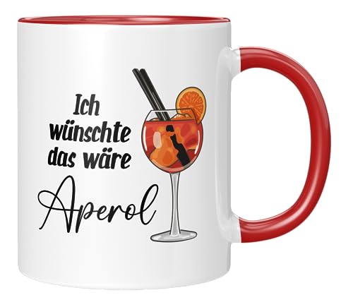 TassenTicker - Ich wünschte ich wäre Aperol - Aperol Tasse - Geschenk - Tasse mit Spruch - Geschenk - Spritzer - Geschenkidee Frauen, Männer - Geschenkidee - Rot von TassenTicker